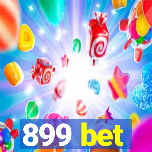 899 bet